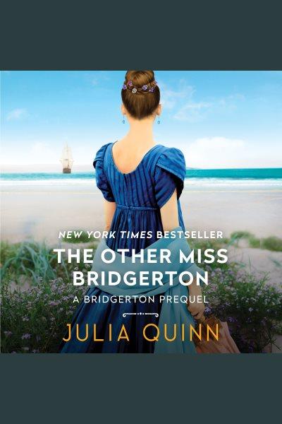 The other Miss Bridgerton [electronic resource] / Julia Quinn.