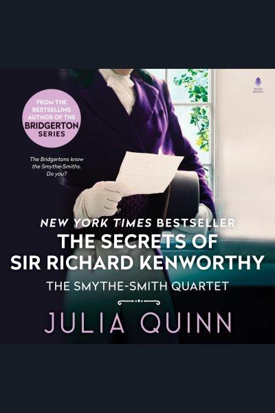 The secrets of Sir Richard Kenworthy [electronic resource] / Julia Quinn.