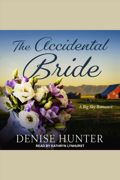 The accidental bride [electronic resource] / Denise Hunter.