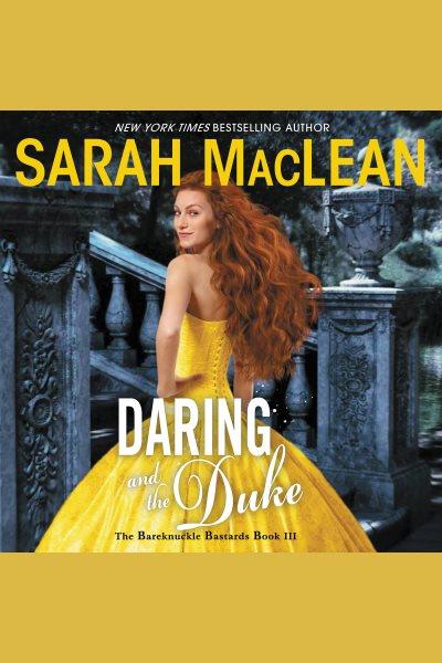 Daring and the duke [electronic resource] / Sarah MacLean.