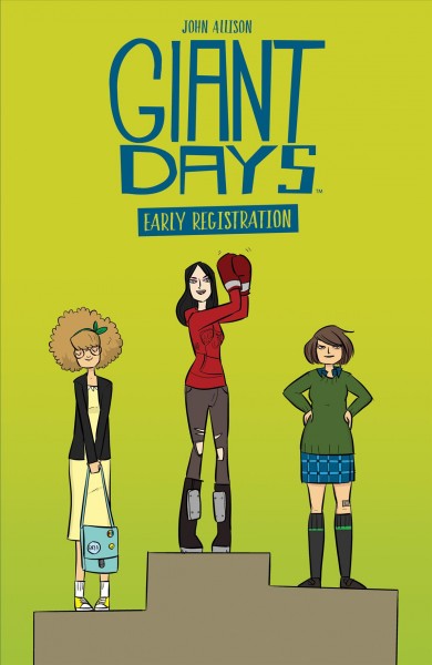 Giant days : Early registration [electronic resource].