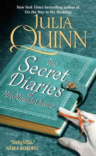 The secret diaries of Miss Miranda Cheever [electronic resource] / Julia Quinn.