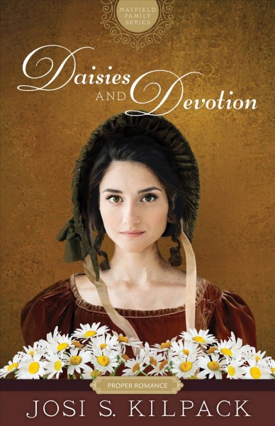 Daisies and devotion [electronic resource] / Josi S. Kilpack.