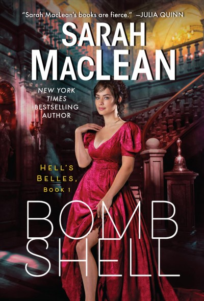 Bombshell : a Hell's Belles novel [electronic resource] / Sarah MacLean.