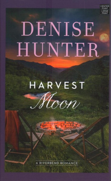 Harvest moon / Denise Hunter.