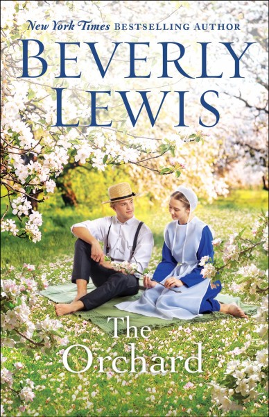 The orchard [electronic resource] / Beverly Lewis.