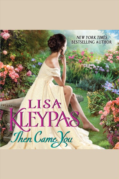 Then came you [electronic resource] / Lisa Kleypas.