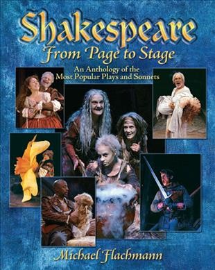 Shakespeare from page to stage : an anthology of the most popular plays and sonnets Book{BK} Shakespeare from page to stage : an anthology of the most popular plays and sonnets / [compiled by] Michael Flachmann.