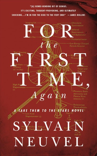 For the first time, again / Sylvain Neuvel.