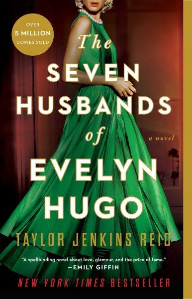 The seven husbands of Evelyn Hugo : a novel / Taylor Jenkins Reid.