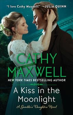 A kiss in the moonlight / Cathy Maxwell.