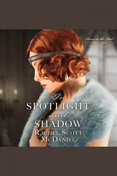 In spotlight and shadow [electronic resource] / Rachel Scott McDaniel.