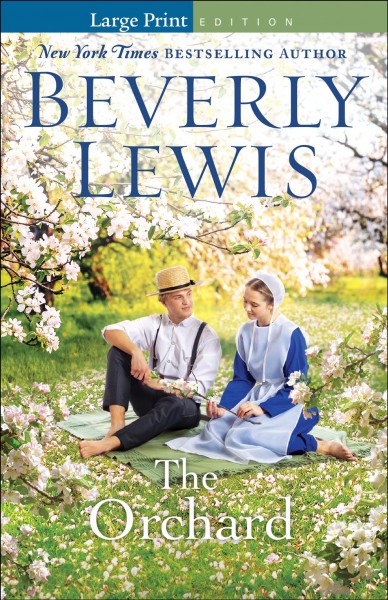 The orchard / Beverly Lewis.