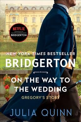 On the way to the wedding : Gregory's story / Julia Quinn.