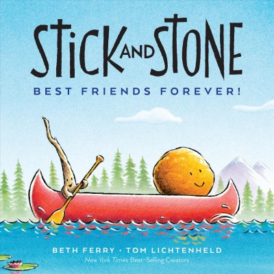 Stick and Stone : best friends forever! / Beth Ferry ; Tom Lichtenheld.