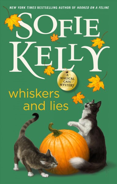 Whiskers and lies / Sofie Kelly.