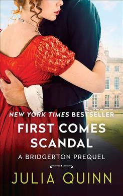 First comes scandal [electronic resource] / Julia Quinn.