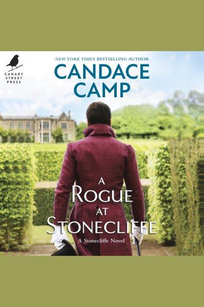 A Rogue at Stonecliffe [electronic resource] / Candace Camp.