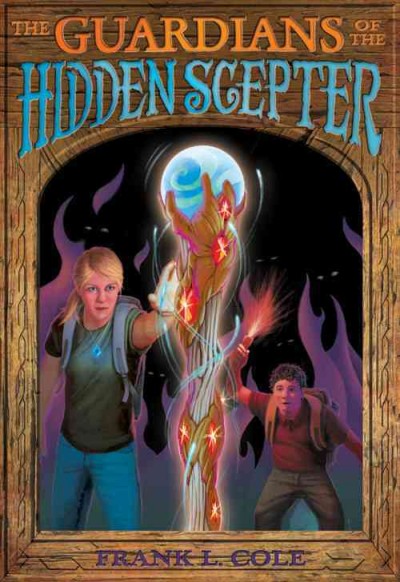 The guardians of the Hidden Scepter / Frank L. Cole.