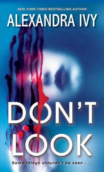 Don't look [electronic resource] / Alexandra Ivy.