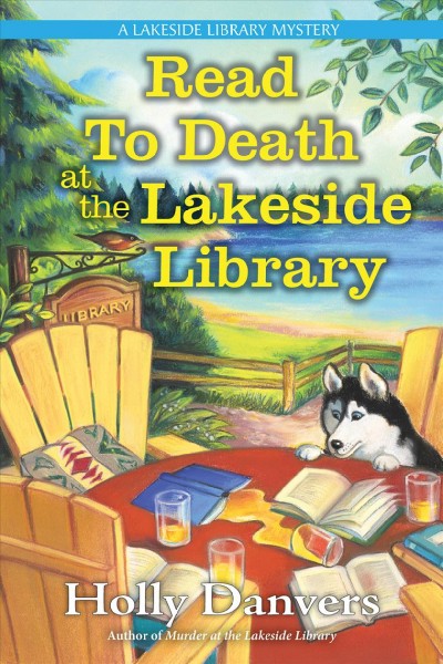 Read to Death at the Lakeside Library : Lakeside Library Mystery [electronic resource] / Holly Danvers.