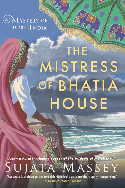 The mistress of bhatia house [electronic resource]. Sujata Massey.
