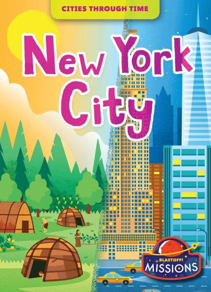 New York City / by Christina Leaf ; illustrated by Diego Vaisberg.