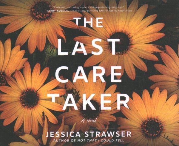 Last Caretaker : A Novel.