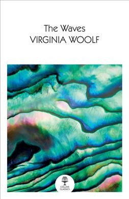 The waves / Virginia Woolf.