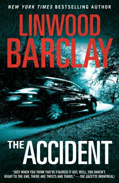 The accident / Linwood Barclay.