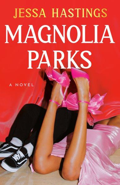 Magnolia Parks / Jessa Hastings.