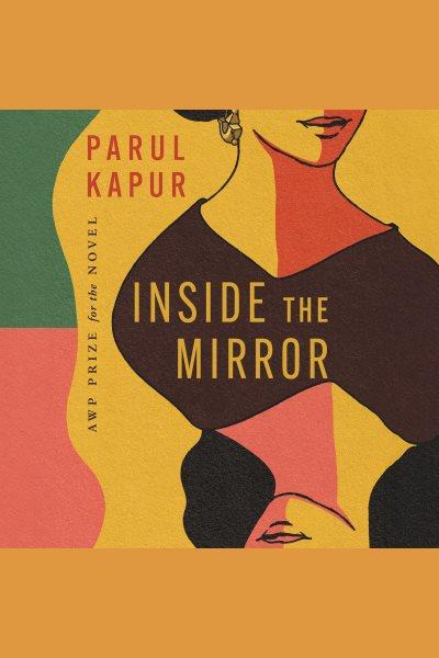Inside the Mirror [electronic resource] / Parul Kapur.