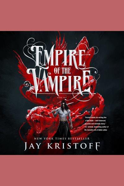 Empire of the vampire / Jay Kristoff.