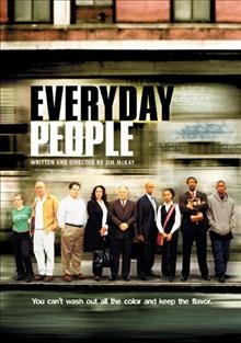 Everyday people [videorecording] / directed and written by Jim McKay ; produced by Effie Brown, Paul S. Mezey.