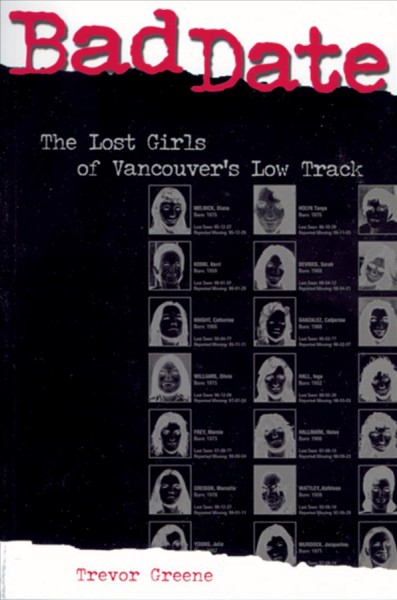 Bad date : The lost girls of Vancouver's low track.