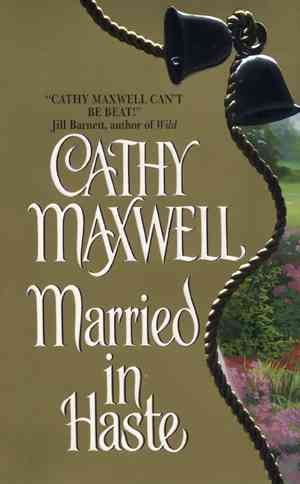 Married in haste / Cathy Maxwell.