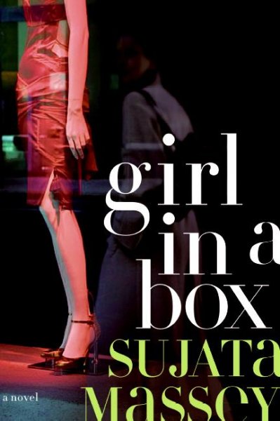 Girl in a box / Sujata Massey.