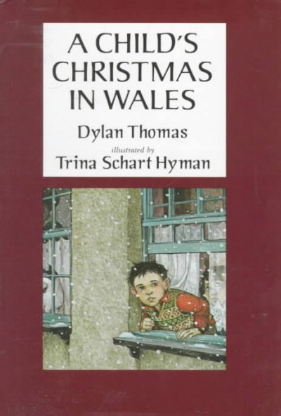 A child's Christmas in Wales / Dylan Thomas ; illustrated by Trina Schart Hyman.
