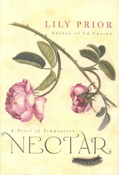 Nectar : a novel of temptation / Lily Prior.
