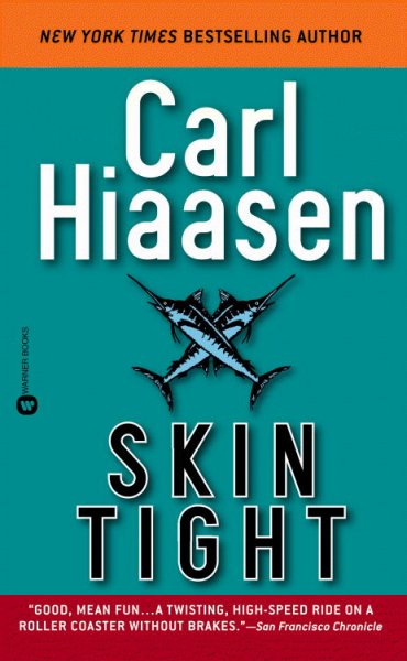 Skin tight / Carl Hiaasen.