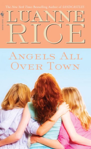 Angels all over town / Luanne Rice.