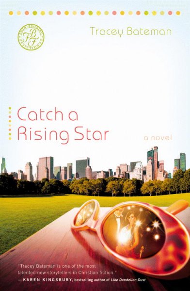 Catch a rising star : a novel / Tracey Bateman.