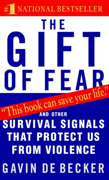 The gift of fear [Paperback] : survival signals that protect us from violence.