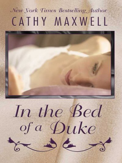In the bed of a duke / Cathy Maxwell.