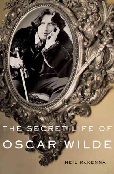 The secret life of Oscar Wilde : an intimate biography.