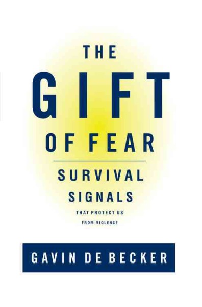 The gift of fear : survival signals that protect us from violence.