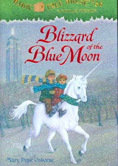 Magic Tree House #36:Blizzard of the Blue Moon : A Merlin Mission.