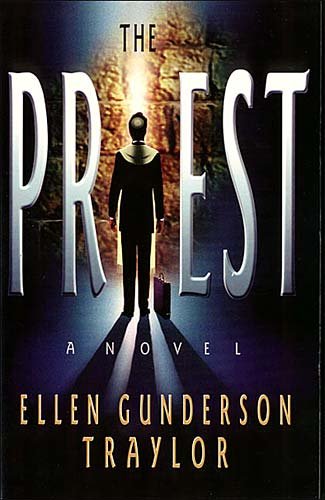 The priest / Ellen Gunderson Traylor.