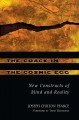 The crack in the cosmic egg : new constructs of mind and reality  Cover Image
