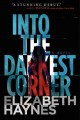 Into the darkest corner : a novel  Cover Image